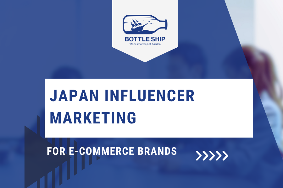Japan Influencer Marketing for e-commerce brands practical guide