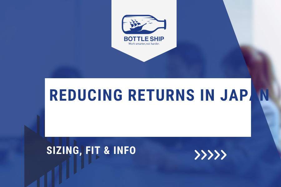 How to reduce return rates in Japan — sizing, fit, product information