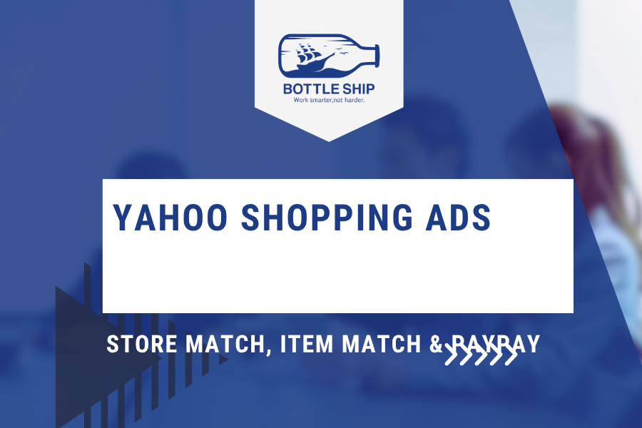 Yahoo Shopping Ads - Store Match, Item Match and PayPay