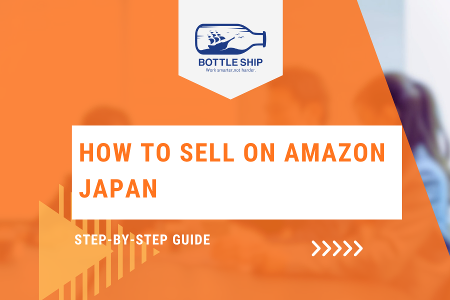 How to Sell on Amazon Japan — step-by-step guide for overseas brands