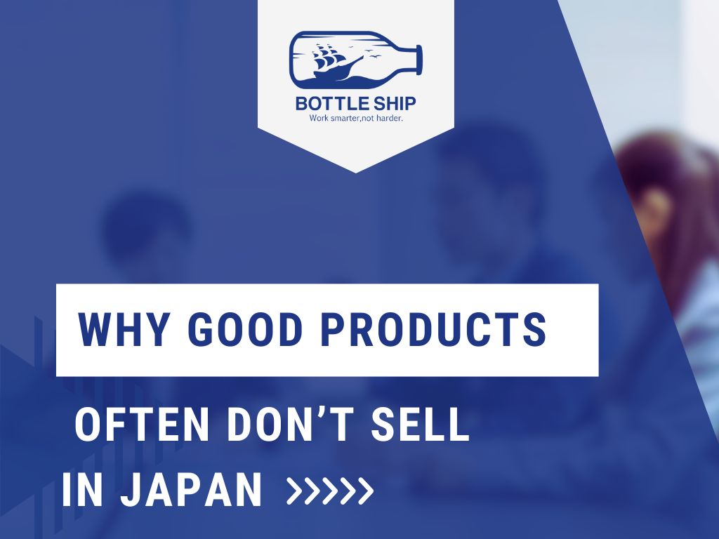 Why Good Products Often Don’t Sell in Japan
