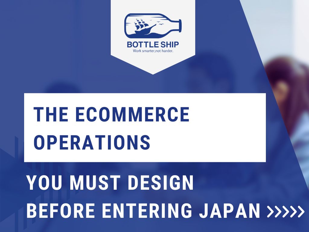 The eCommerce Operations You Must Design Before Entering Japan