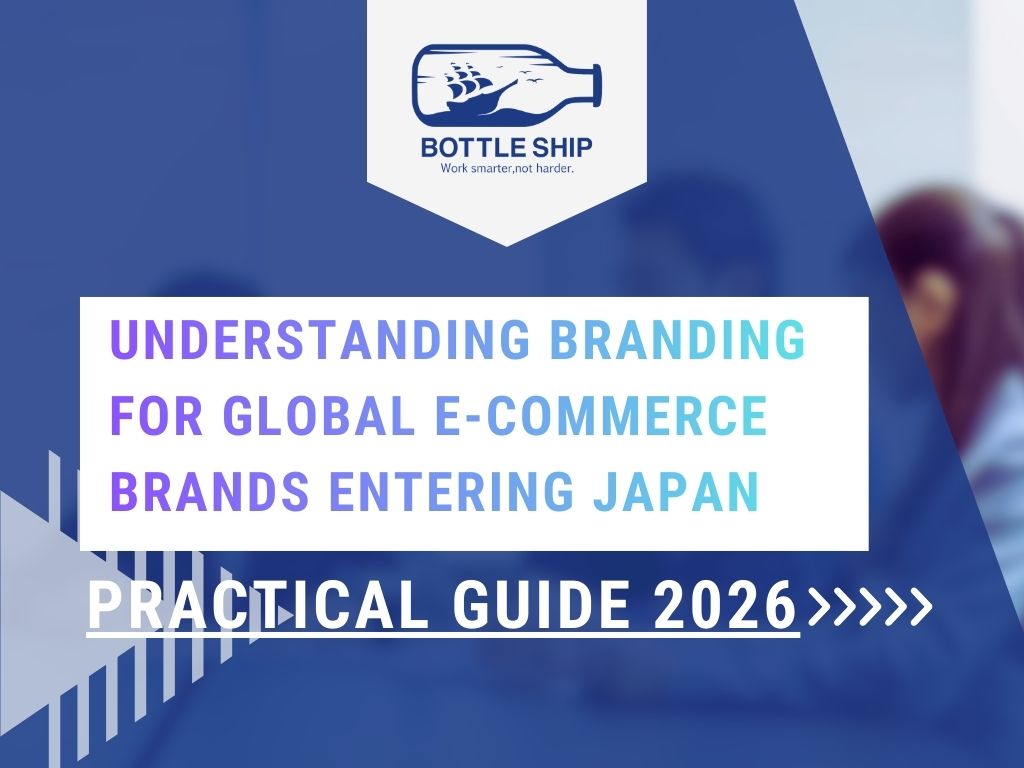 What Is Branding? Understanding Its Importance for Global E-Commerce Brands Entering Japan