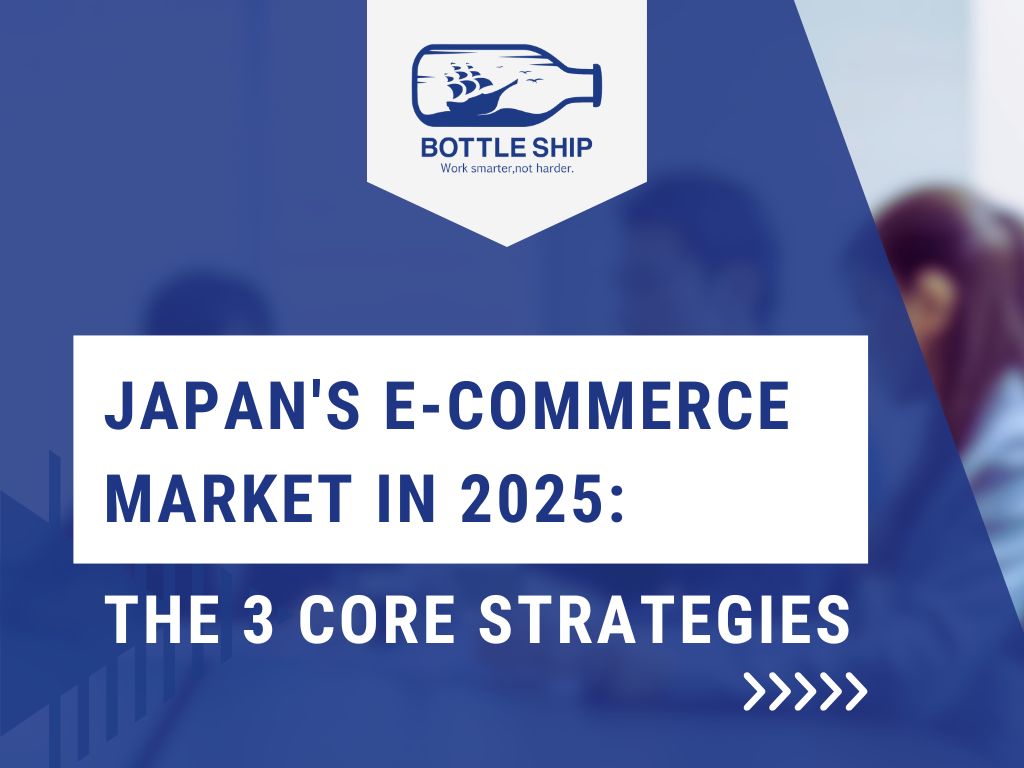 Japan's E-Commerce Market in 2025: The 3 Core Strategies